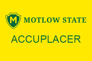 ACCUPLACER assessment available at all Motlow campuses
